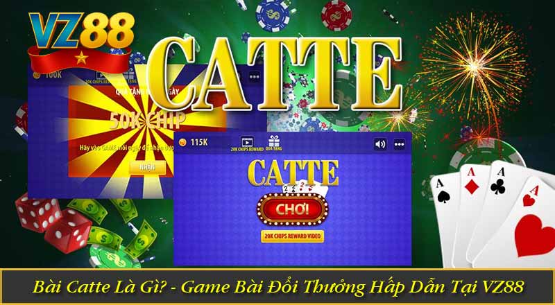 Bài Catte Là Gì? - Game Bài Đổi Thưởng Hấp Dẫn Tại VZ88
