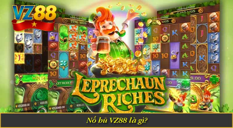 Nổ hũ VZ88 là gì?