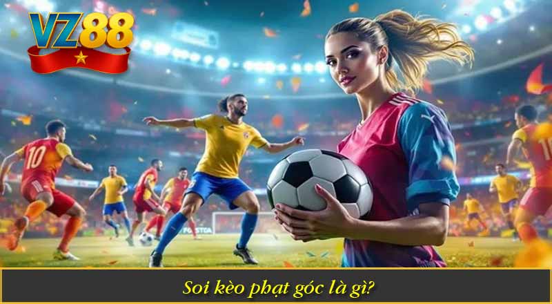 Soi kèo phạt góc là gì?