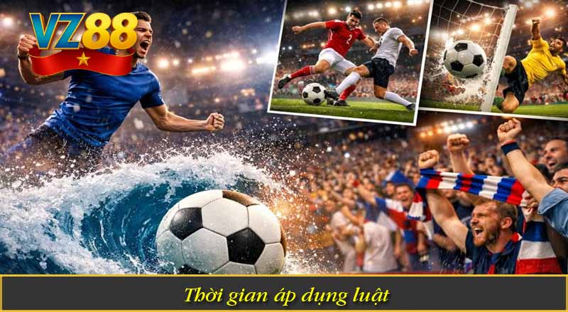 Thời gian áp dụng luật