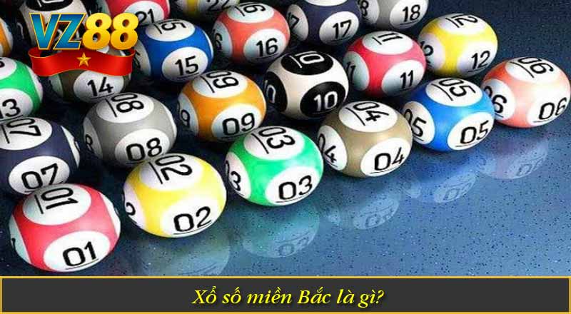 Xổ số miền Bắc là gì?
