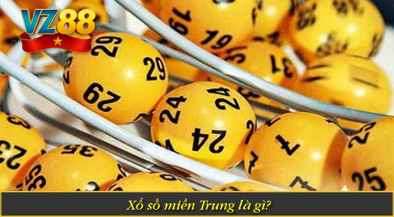 Xổ số miền Trung là gì?
