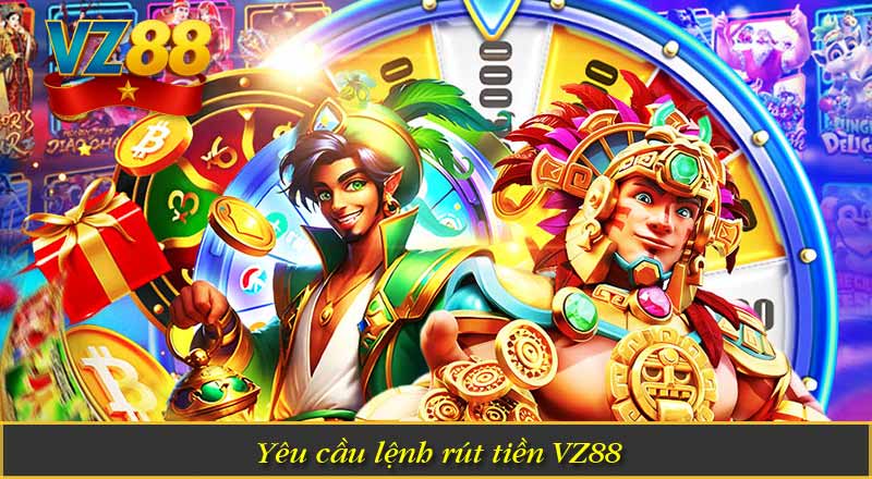 Yêu cầu lệnh rút tiền VZ88